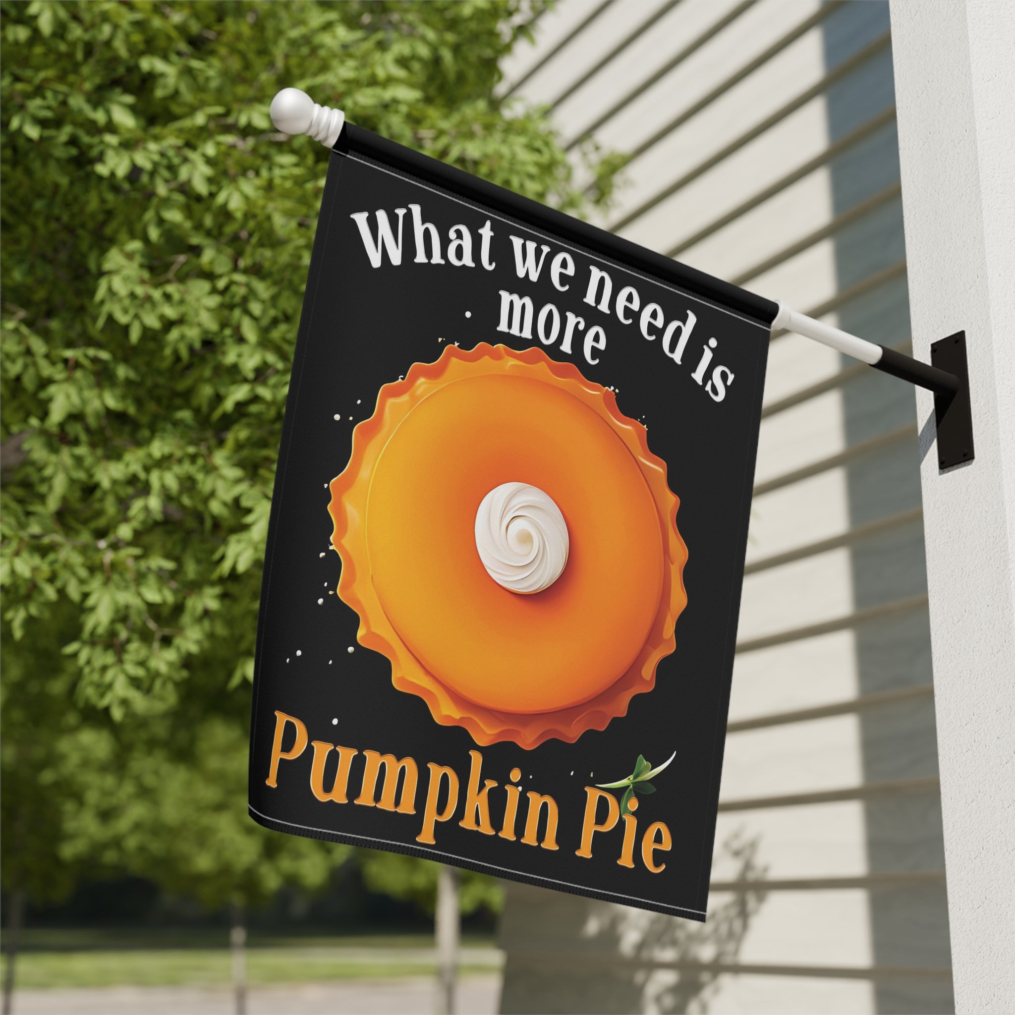 More Pumpkin Pie Funny Holiday Yard Flag