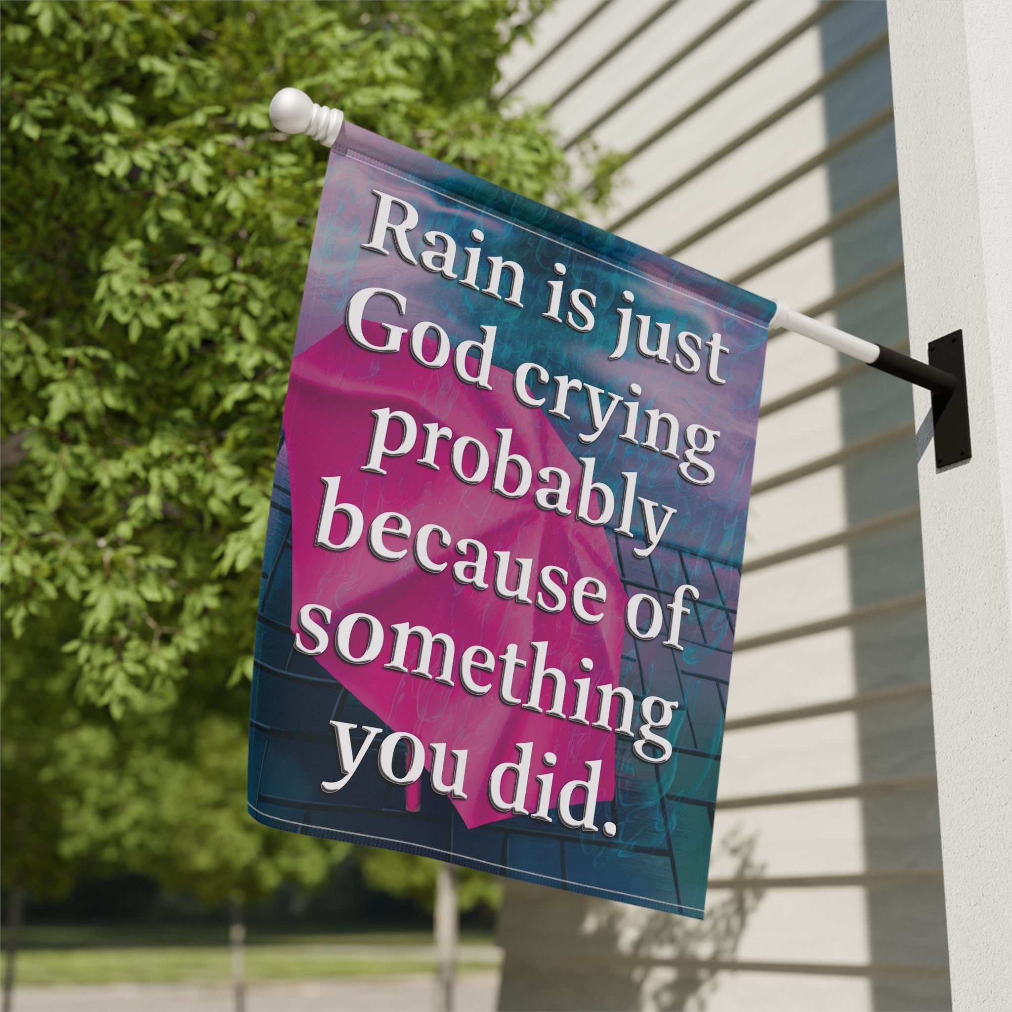 God Crying Quote Sarcastic Funny House Yard Flag