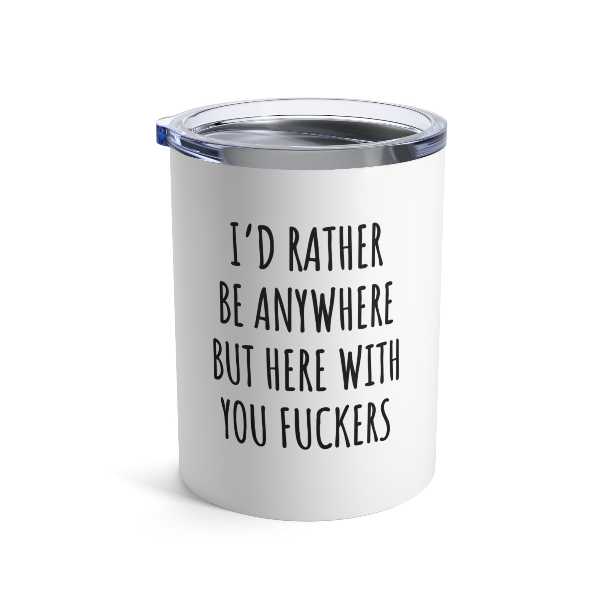 Anywhere But Here Funny Office Tumbler 10oz