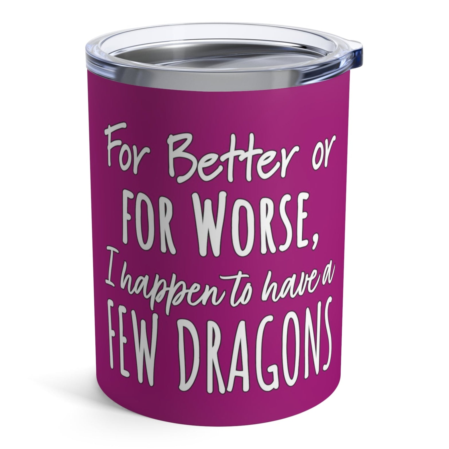 Khaleesi A Few Dragons GOT Tumbler 10oz